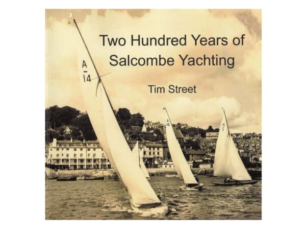 Two Hundred Years of Salcombe Yachting